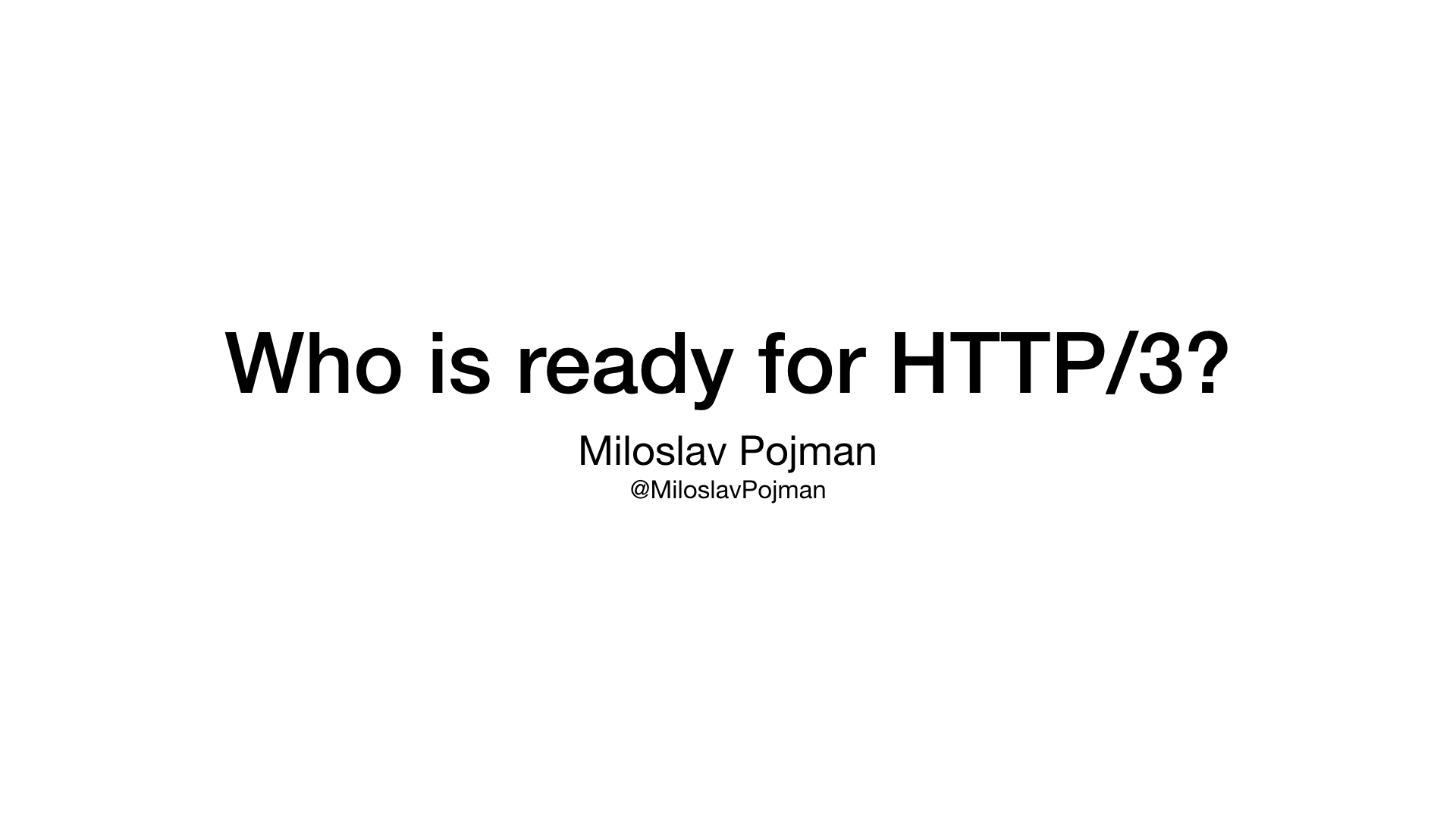 Who is ready for HTTP/3? - Slide 2